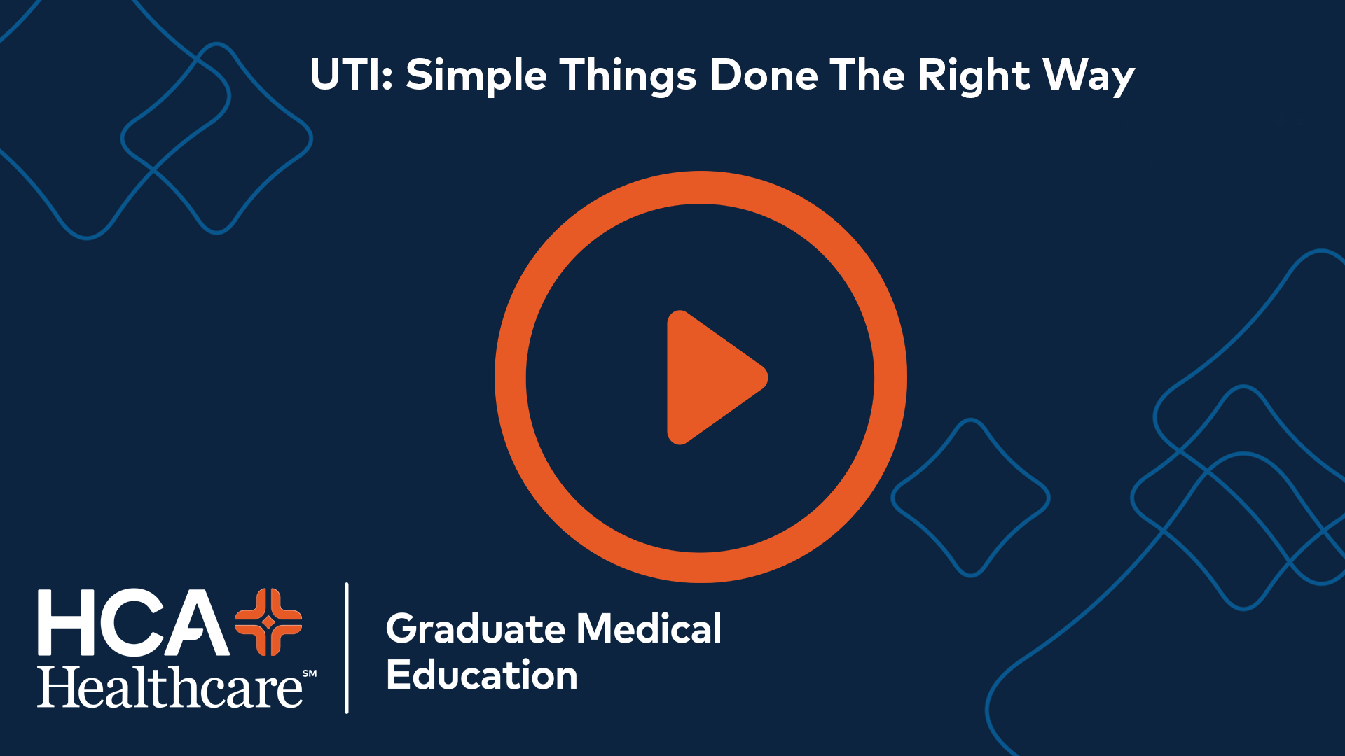 National Grand Rounds: UTI: Simple Things Done The Right Way Banner